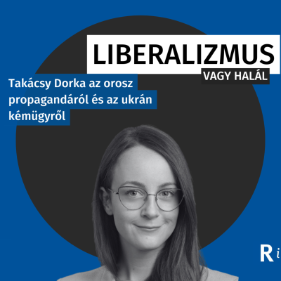 episode Orosz propaganda és ukrán kémügy - beszélgetés Takácsy Dorkával artwork