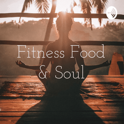 Fitness, Food & Soul