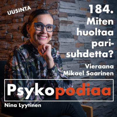 episode 184. Miten huoltaa parisuhdetta? Vieraana Mikael Saarinen. (uusinta) artwork