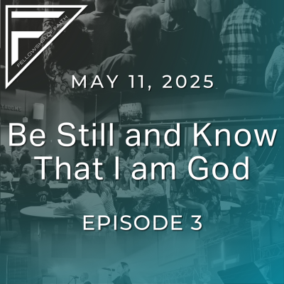 episode 16.3 - Be Still And Know That I Am God - May 11, 2025 artwork