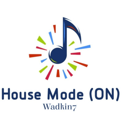 episode Wadkin7 - House Mode (ON) Episode 1 artwork