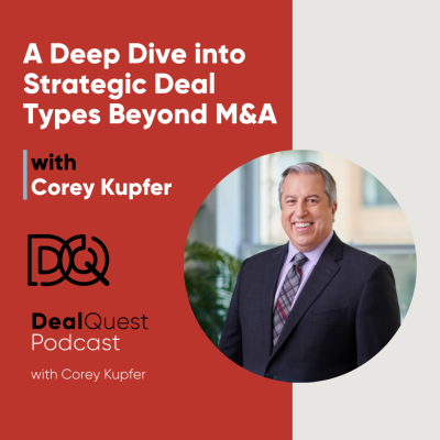 episode Episode 351: There's a Deal for That: A Deep Dive into Strategic Deal Types Beyond M&A artwork