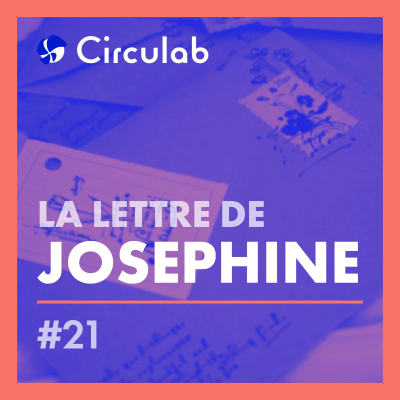 episode La lettre de Joséphine - Le réemploi à grande échelle artwork