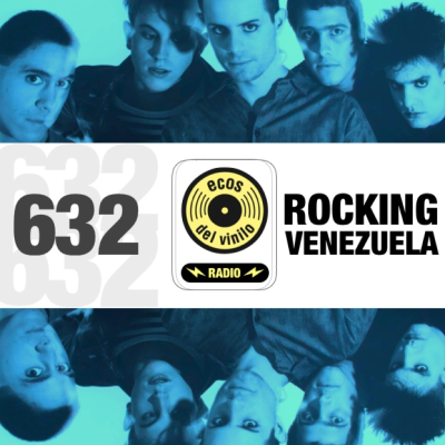 episode Rocking Venezuela | Programa 632 - Ecos del Vinilo Radio artwork