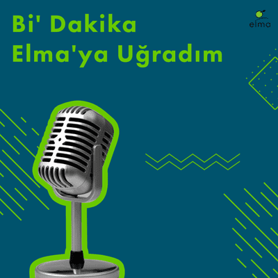 episode Bi' Dakika Elma'ya Uğradım - Saniye Bencik Kangal artwork