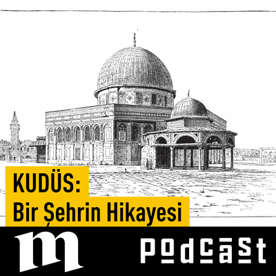 episode Kudüs:Barışı Arayan Şehir - Taha Kılınç artwork