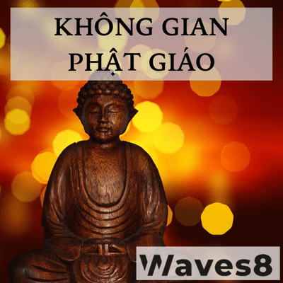 Billede af showet KHÔNG GIAN PHẬT GIÁO - WAVES - SPIRITUALITY AND RELIGION