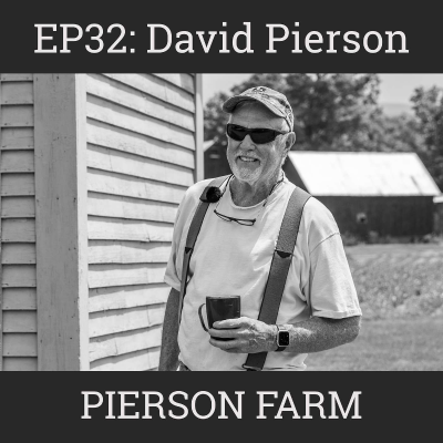 episode Enjoying Retirement While Still Living on the Farm with Dave Pierson of Pierson Farm: EP32 artwork
