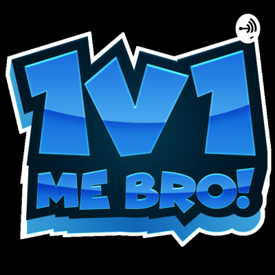 Cover image of show 1v1 Me Bro!