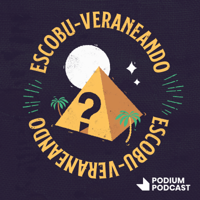episode ESCOBUVERANEANDO 03: Las pirámides egipcias: verdades y mentiras artwork