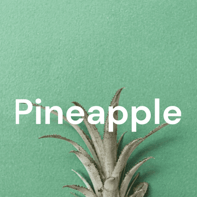 Pineapple | Patrick Masterson | creator, producer