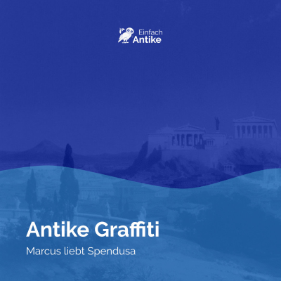 episode „Marcus liebt Spendusa“ – Antike Graffiti artwork