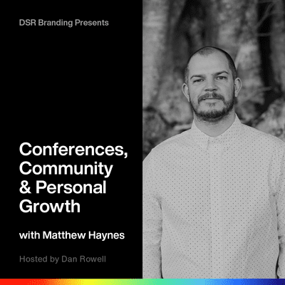 episode Conferences, Community & Personal Growth with Matthew Haynes. artwork