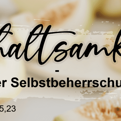 episode Folge 412 | Enthaltsamkeit – oder Selbstbeherrschung (Gal 5,23) artwork