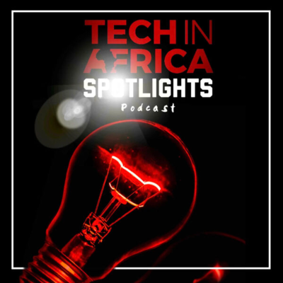 episode Tech In Africa - The Spotlights #12 artwork