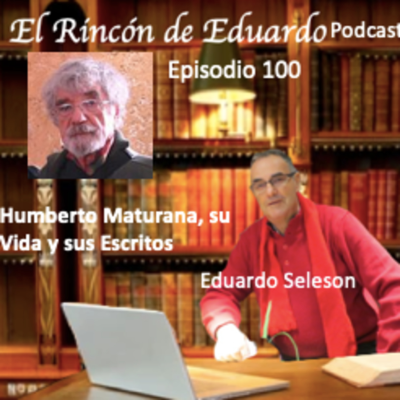 episode Episodio 101 Humberto Maturana, su Vida y su Obra artwork