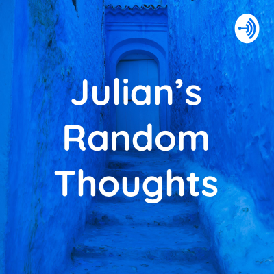 Julian's Random Thoughts