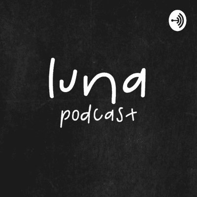 episode Luna Podcast (Trailer) artwork