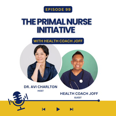 episode Episode 99. The Primal Nurse Initiative with Health Coach Joff artwork
