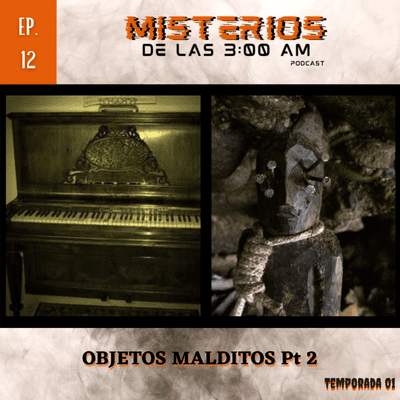 episode M3AM - T01 Ep 12 - Objetos Malditos Pt 2 artwork