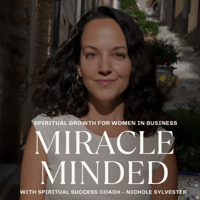 Cover image of show Miracle Minded | Spiritual Growth for Women in Business | Self-Love, Self-Worth, Confidence, Abundance Mindset
