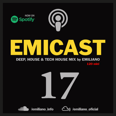 episode EMICAST 17 - Deep, Tech & House Music by Emiliano artwork