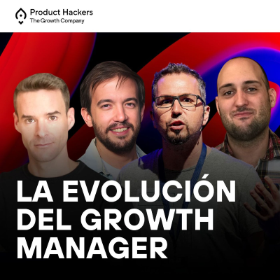 episode Del Growth Hacker al Growth Manager: la profesionalización del Growth artwork