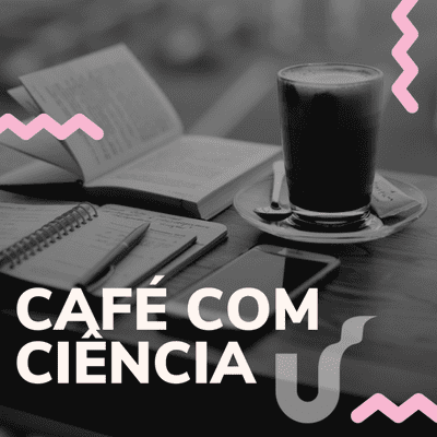 episode Café com Ciência artwork