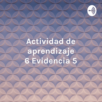 episode Actividad de aprendizaje 6 Evidencia 5: Podcast “Transporte y seguros” artwork