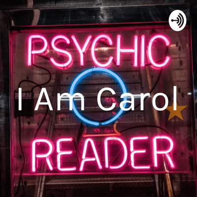 I Am Carol, Psychic Reader