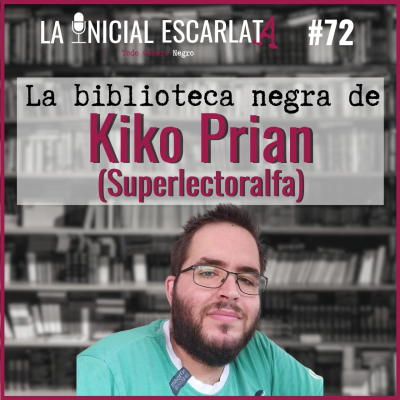 episode LIE #72: La biblioteca negra de... Kiko Prian artwork