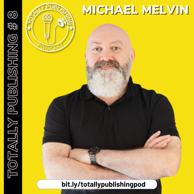 episode Totally Publishing - Ep #08 - Michael Melvin Graphic Designer artwork