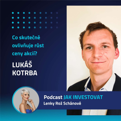 episode Lukáš Kotrba: Co skutečně ovlivňuje růst ceny akcií 🤔? artwork