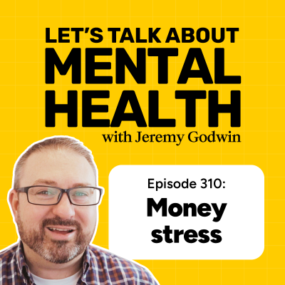 episode Money stress is hijacking your peace of mind — how to deal with the cost of living (Episode 310) artwork