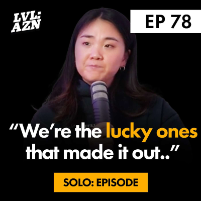 episode Survivor Guilt as Second Gen Asians, Sending Money Back Home & Reconnecting With The Motherland & Your Heritage | Ep. 78 artwork