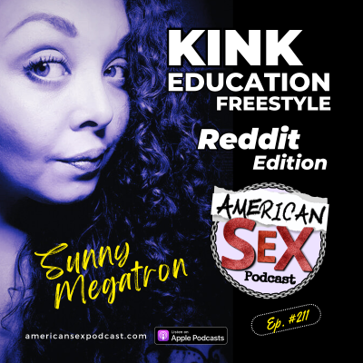 episode Kink Education Freestyle Reddit Edition - Sunny Megatron 211 artwork