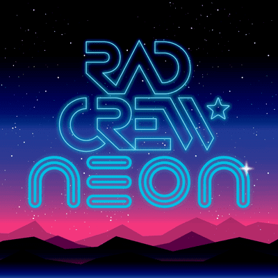 Rad Crew: NEON