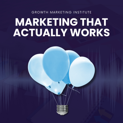 episode Growth Marketing vs. Traditional Marketing: What's the difference? artwork