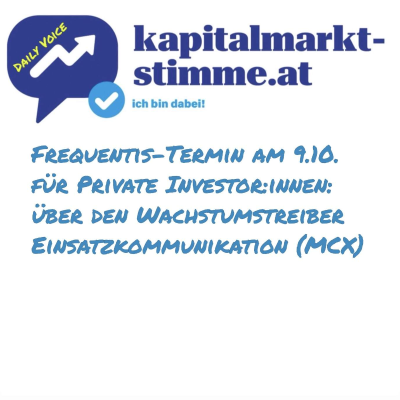 episode kapitalmarkt-stimme.at daily voice 280/365: Frequentis-Termin am 9.10 für Private Investors: Wachstumstreiber Einsatzkommunikation (MCX) artwork