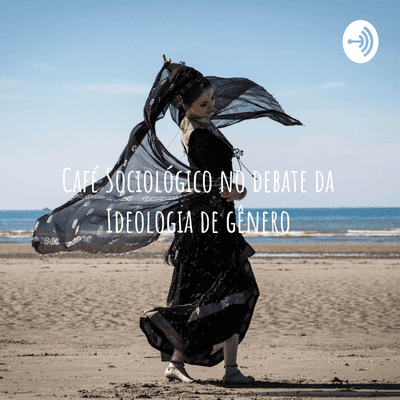 episode Café Sociológico no debate da Ideologia de gênero: uma metodologia de análise. artwork