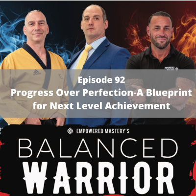 episode Progress Over Perfection-A Blueprint for Next Level Achievement artwork