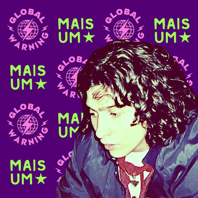 episode Mais Um Presents Global Warning on Worldwide FM w/ PR2B (LIVE)+ LA SOUTERRAINE (07.02.2019) artwork
