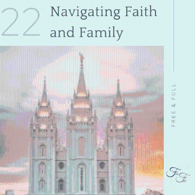 episode Navigating Faith and Family artwork