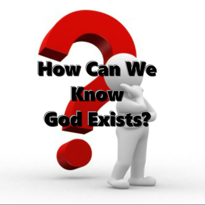 episode How Can We Know God Exists? artwork