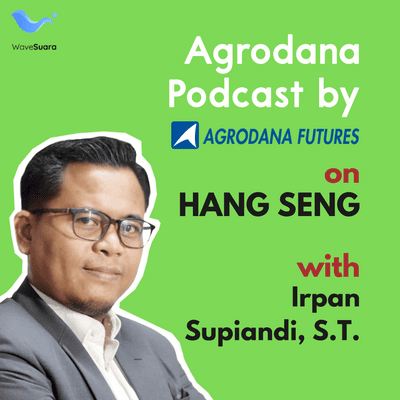 Agrodana Podcast on Hang Seng