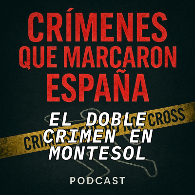 episode El Doble crimen de Montesol. Horror en Cáceres artwork