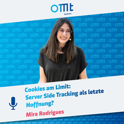 episode Cookies am Limit: Server Side Tracking als letzte Hoffnung? (Mira Rodrigues) | OMT-Podcast #285 artwork