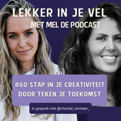 episode #60 Stap in je creativiteit door teken je toekomst / in gesprek met Chantal vermeer artwork