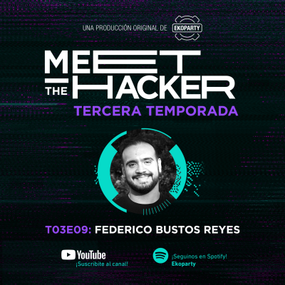 episode MEET THE HACKER I T03E09 I Federico Bustos Reyes artwork