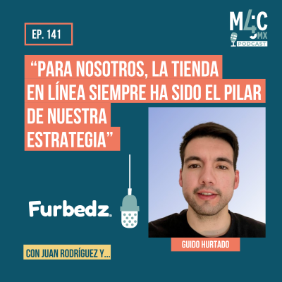 episode Ideas revolucionarias: cómo los emprendimientos online conquistan el eCommerce mexicano (Furbedz) artwork